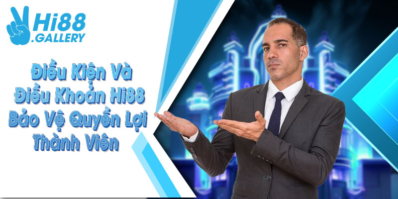 Những điều kiện và điều khoản quan trọng khi đăng ký tại nhà cái Hi88 Những điều kiện và điều khoản quan trọng khi đăng ký tại nhà cái Hi88