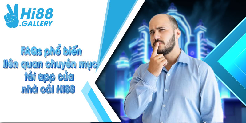 tải app hi88 câu hỏi tải app hi88 câu hỏi
